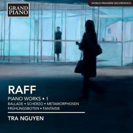 Joachim Raff: Piano Works Volume 1