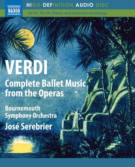 Verdi: Complete Ballet Music from the Operas