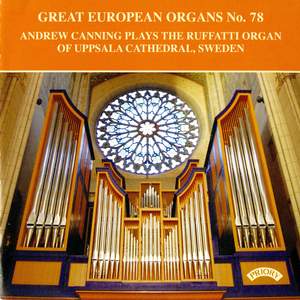 Great European Organs No. 78: The Ruffatti Organ of Uppsala Cathedral, Sweden