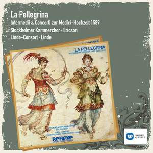 La Pellegrina: Musik zur Medici-Hochzeit 1589