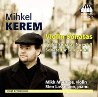 Mihkel Kerem: Violin Sonatas Nos. 1-3