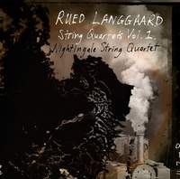 Langgaard: String Quartets Volume 1
