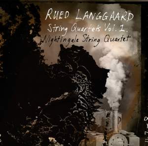 Langgaard: String Quartets Volume 1