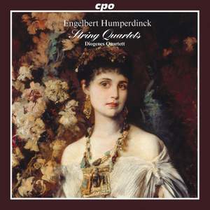 Humperdinck: String Quartets & Piano Quintet