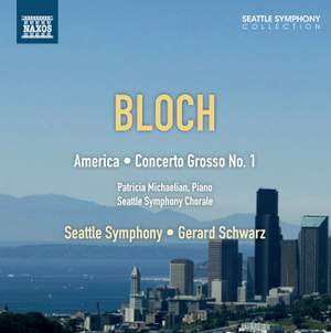 Bloch: America & Concerto Grosso No. 1
