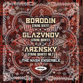 The Nash Ensemble plays Glazunov, Borodin & Arensky