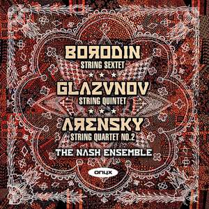 The Nash Ensemble plays Glazunov, Borodin & Arensky