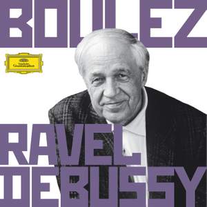 Boulez Conducts Debussy and Ravel