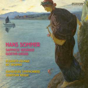 Hans Sommer: Sapphos Gesänge & Orchestral Songs