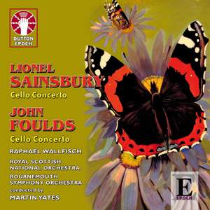 Lionel Sainsbury & John Foulds: Cello Concertos