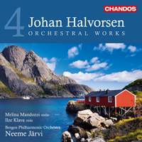 Johan Halvorsen: Orchestral Works Volume 4