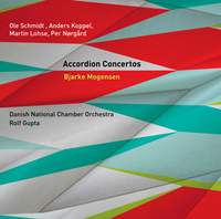 Koppel, Nørgård, Schmidt & Lohse: Accordion Concertos