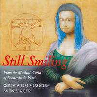 Still Smiling - From the Musical World of Leonardo da Vinci