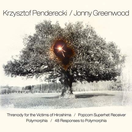 Krzysztof Penderecki and Jonny Greenwood