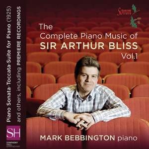 The Complete Piano Music of Sir Arthur Bliss Volume 1