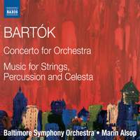 Bartók: Concerto for Orchestra & Music for Strings, Percussion and Celesta