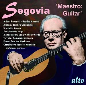 Andrés Segovia: Maestro