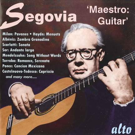 Andrés Segovia: Maestro
