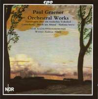Paul Graener: Orchestral Works Vol. 1