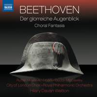 Beethoven: Der glorreiche Augenblick & Choral Fantasia
