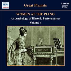 Great Pianists - Women at the Piano Volume 4