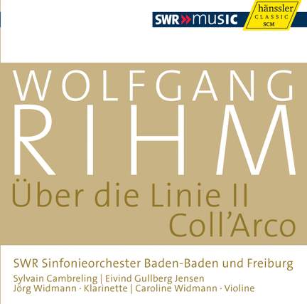 Rihm: Über die Linie II & Coll’Arco