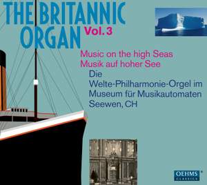 The Britannic Organ, Vol. 3: Music on the High Seas Product Image
