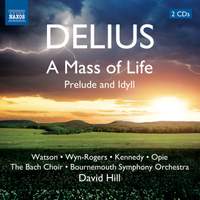 Delius: Mass of Life & Idyll