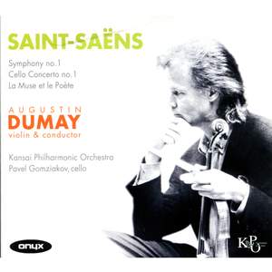 Saint-Saëns: La Muse et la Poete, Cello Concerto No. 1 & Symphony No. 1