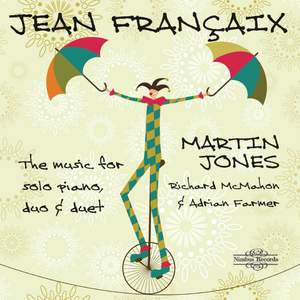 Jean Françaix: The Music for Piano, Piano Duet & Two Pianos
