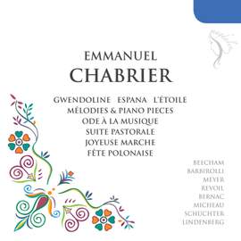 Chabrier: Orchestral, Vocal and Piano Works