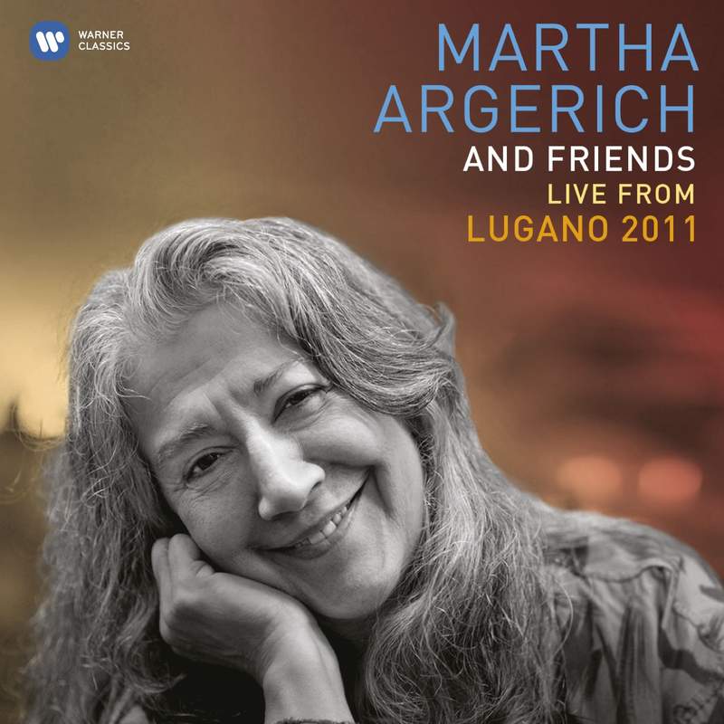 Martha Argerich & Friends: Live from the Lugano Festival 2009