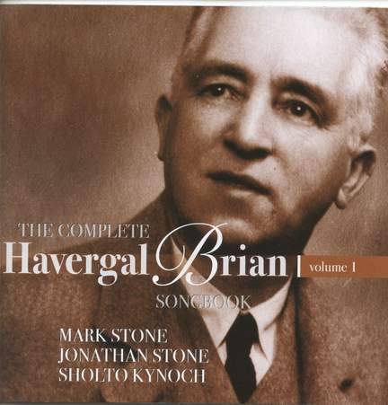 The Complete Havergal Brian Songbook Volume 1