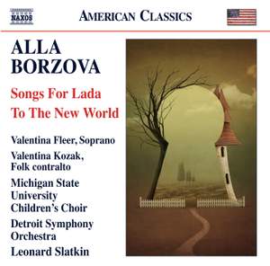 Alla Borzova: Songs For Lada & To The New World