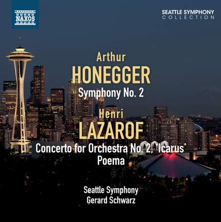 Gerard Schwarz conducts Honegger & Lazarof