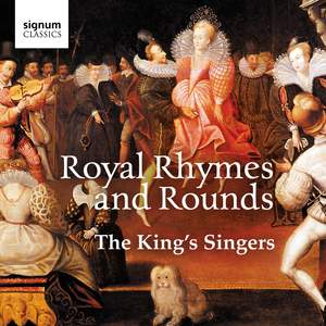 The King's Singers: Royal Rhymes & Rounds