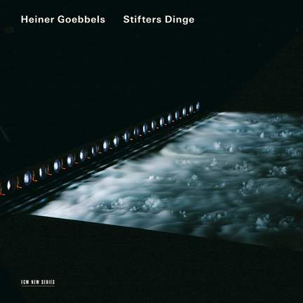 Heiner Goebbels: Stifters Dinge