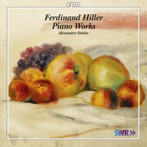 Ferdinand Hiller: Piano Works