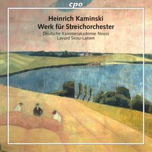 Heinrich Kaminski: Werk fur Streichorchester (Work for String Orchestra)