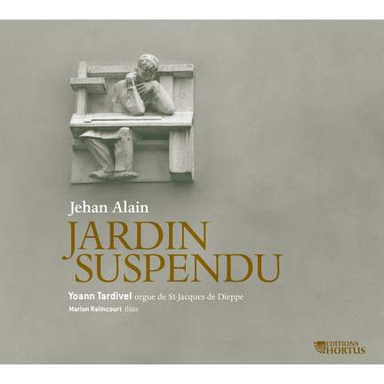 Jehan Alain: Jardin Suspendu