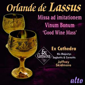 Lassus: Missa Vinum Bonum 'Good Wine Mass' & service