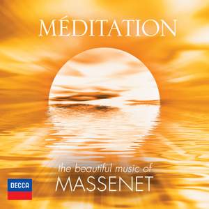 Meditation: The Beautiful Music of Massenet