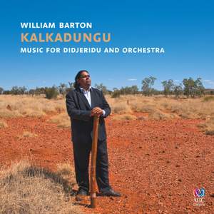 Kalkadunga: Works for Didjeridu & Orchestra