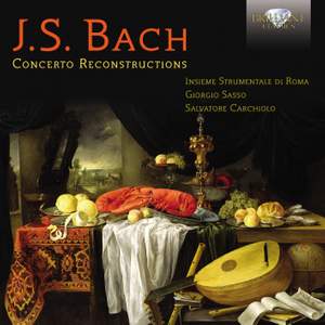 JS Bach: Concerto Reconstructions