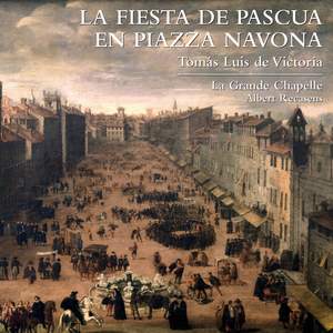 Tomás Luis de Victoria: La fiesta de Pascua en Piazza Navona