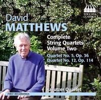 David Matthews: Complete String Quartets Volume 2
