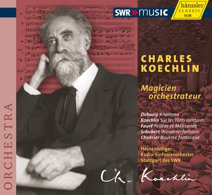 Charles Koechlin: Magicien Orchestrateur