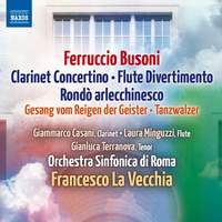 Busoni: Clarinet Concertino & Flute Divertimento