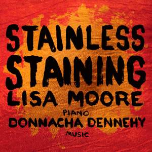 Donnacha Dennehy: Stainless Staining