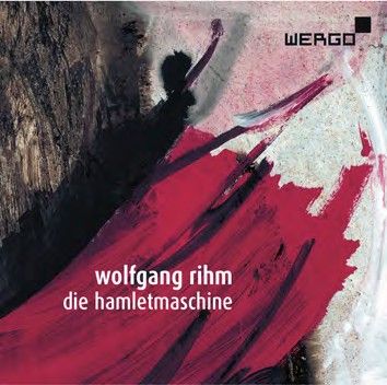 Rihm: Die Hamletmaschine